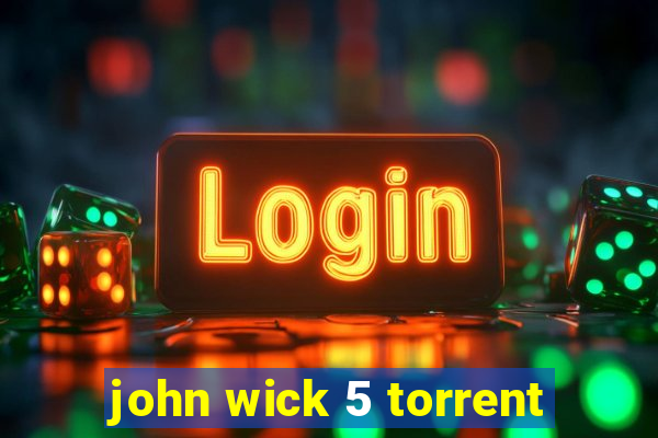 john wick 5 torrent