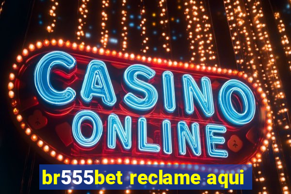 br555bet reclame aqui