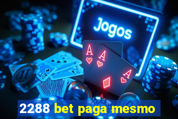 2288 bet paga mesmo