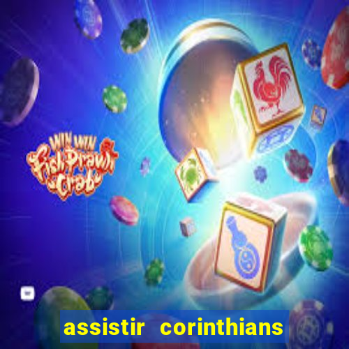 assistir corinthians x sao paulo ao vivo futemax