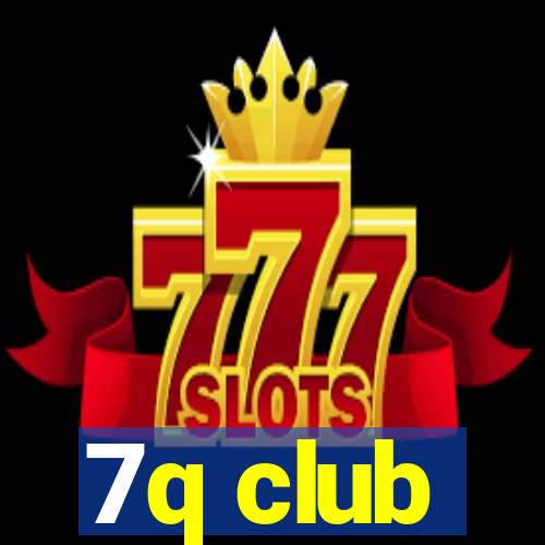 7q club