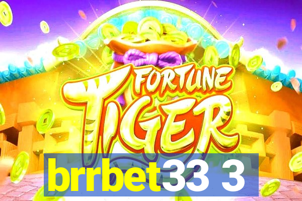 brrbet33 3