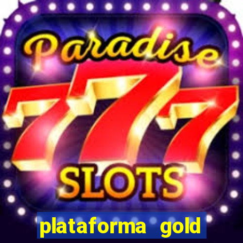 plataforma gold slots paga mesmo