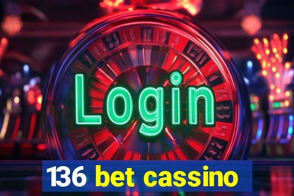 136 bet cassino