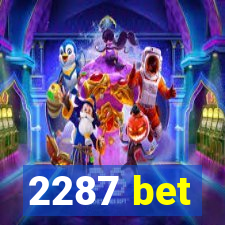 2287 bet