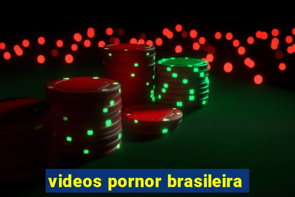 videos pornor brasileira