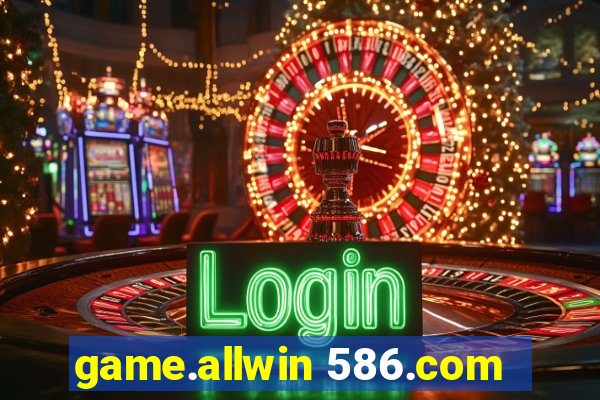 game.allwin 586.com