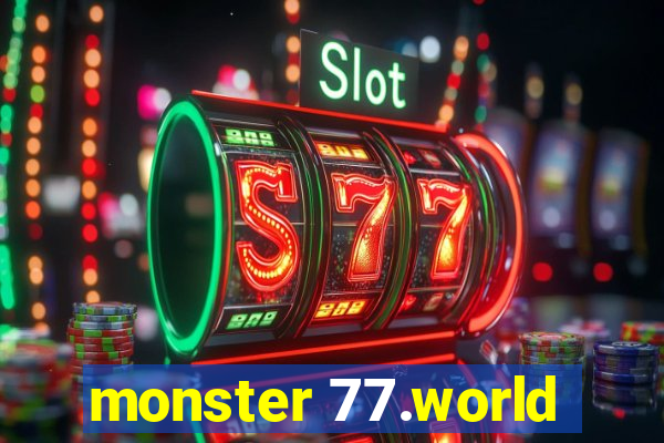 monster 77.world