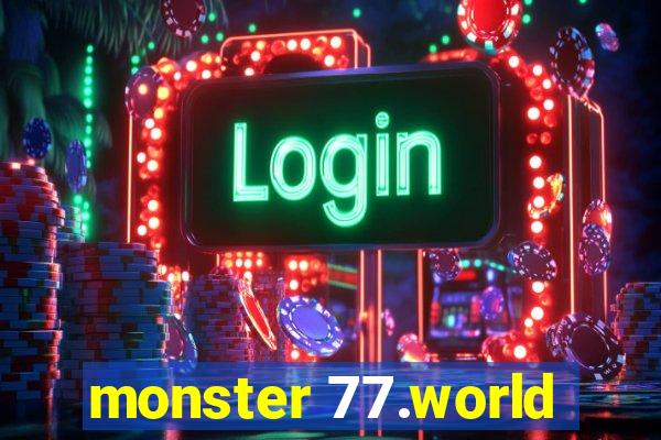 monster 77.world