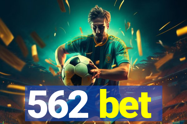 562 bet