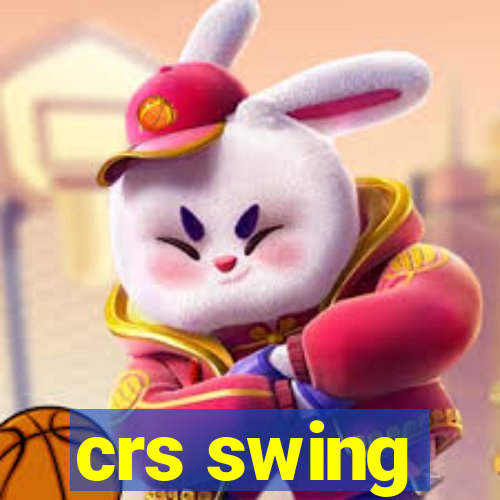 crs swing