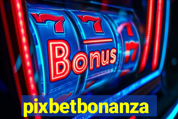 pixbetbonanza