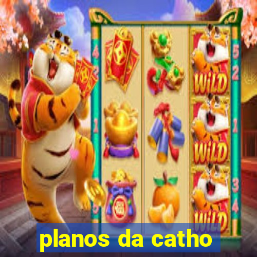 planos da catho