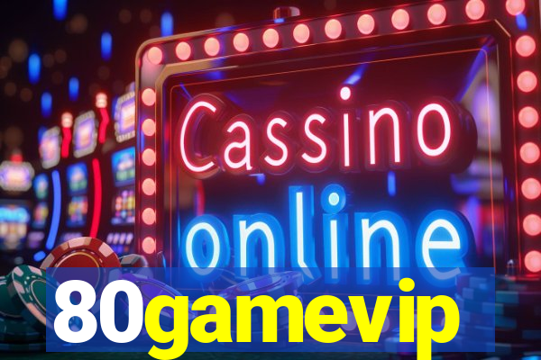 80gamevip