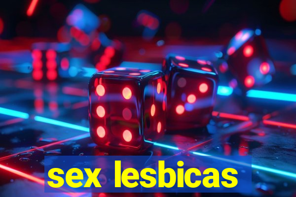 sex lesbicas