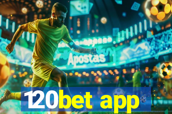 120bet app