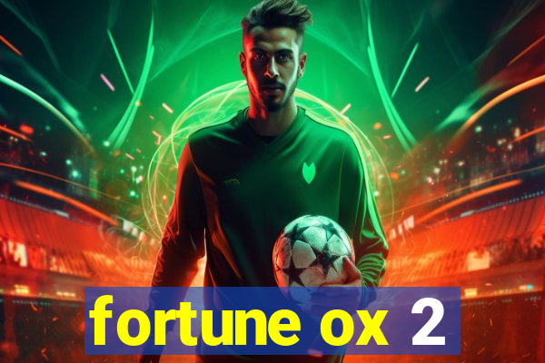 fortune ox 2