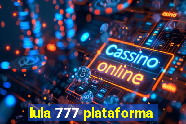 lula 777 plataforma