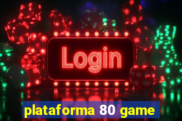 plataforma 80 game