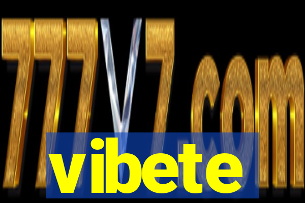 vibete