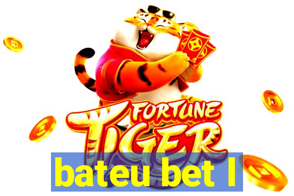 bateu bet l