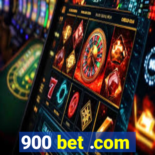 900 bet .com