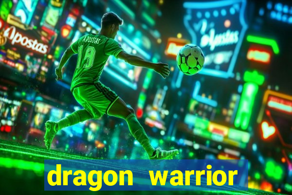 dragon warrior legend champion dinheiro infinito 2024