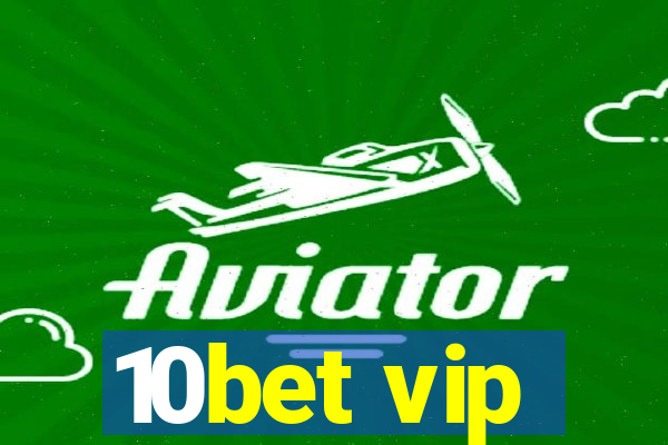 10bet vip