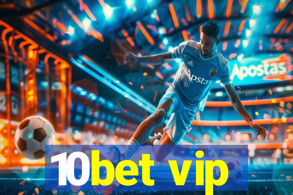 10bet vip