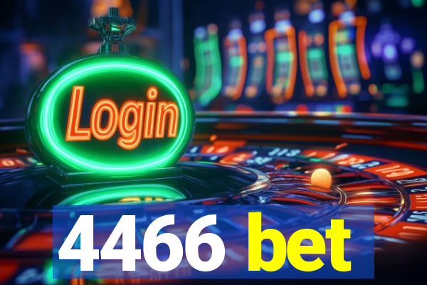 4466 bet