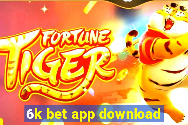 6k bet app download