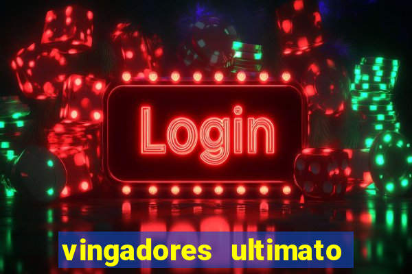 vingadores ultimato google drive