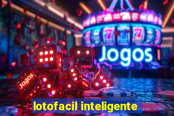 lotofacil inteligente