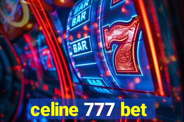 celine 777 bet