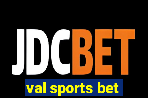 val sports bet