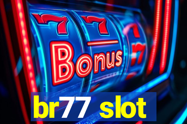 br77 slot