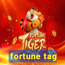 fortune tag