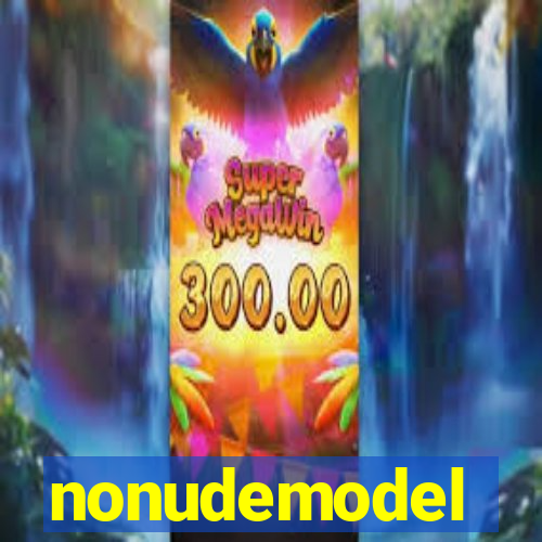 nonudemodel