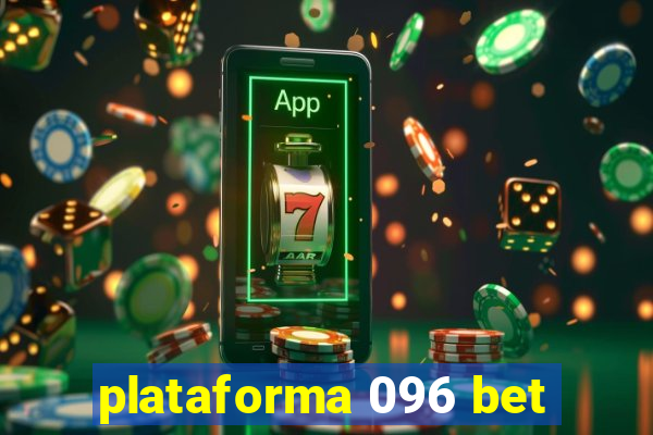 plataforma 096 bet