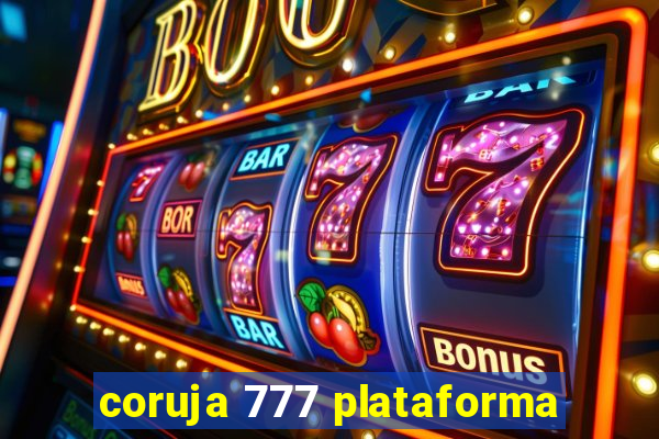 coruja 777 plataforma