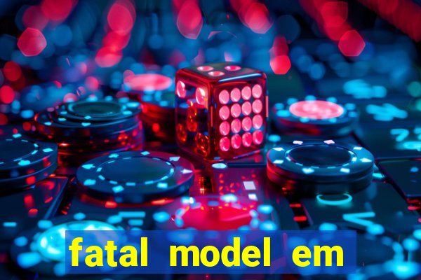 fatal model em porto nacional