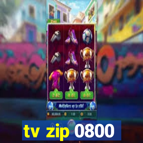 tv zip 0800