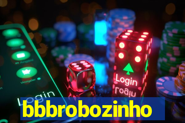 bbbrobozinho