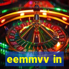 eemmvv in