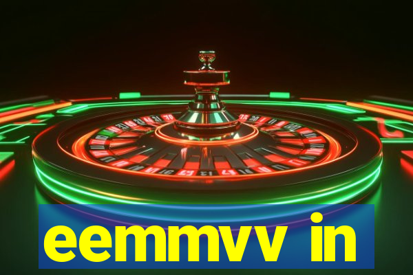 eemmvv in