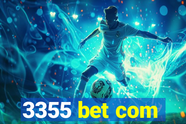 3355 bet com