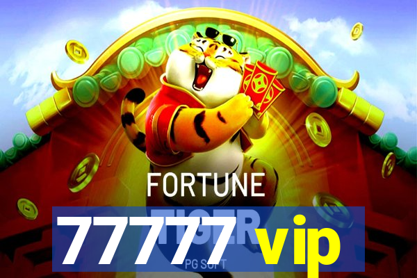 77777 vip