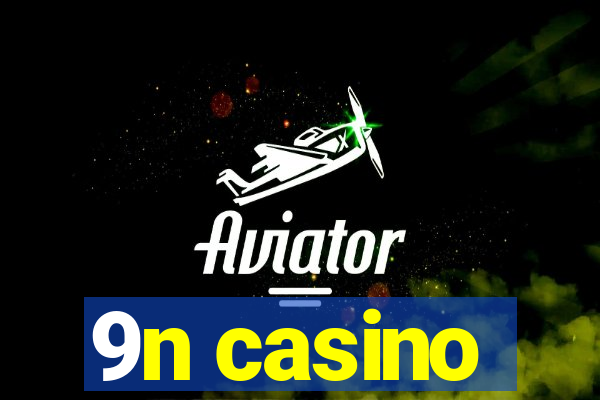 9n casino