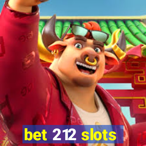 bet 212 slots