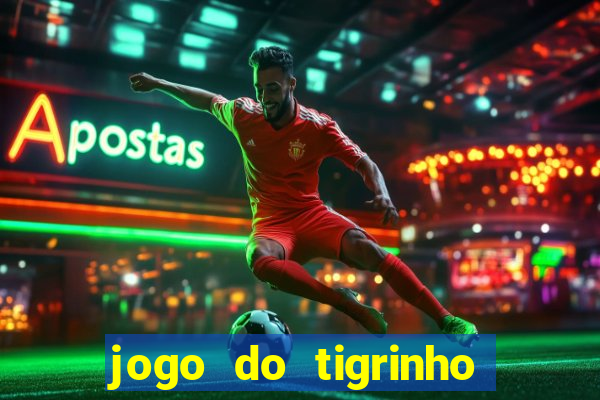 jogo do tigrinho verdade ou mentira